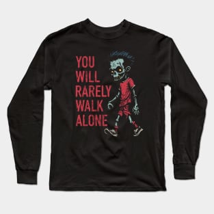 You Will Rarely Walk Alone distressed Long Sleeve T-Shirt